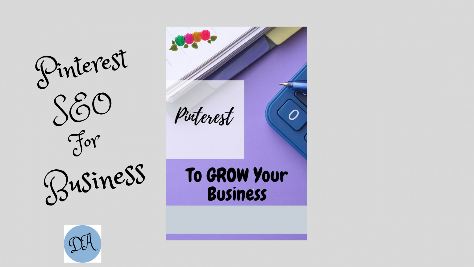 Use Pinterest To Grow Your Business - Deb Andrews' Blog