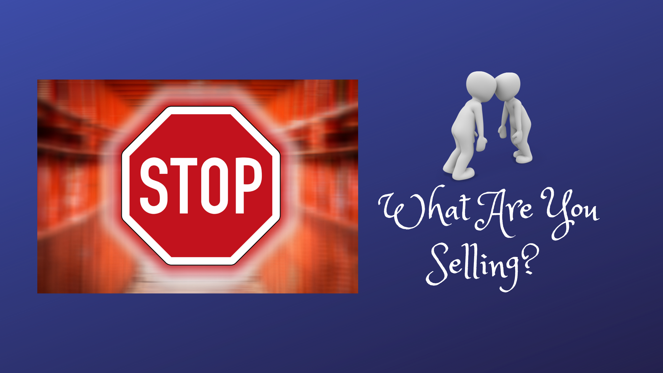 what-are-you-selling-deb-andrews-blog